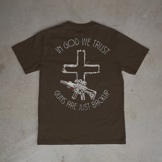 IN GOD WE TRUST GUNS ARE JUST BACK UP